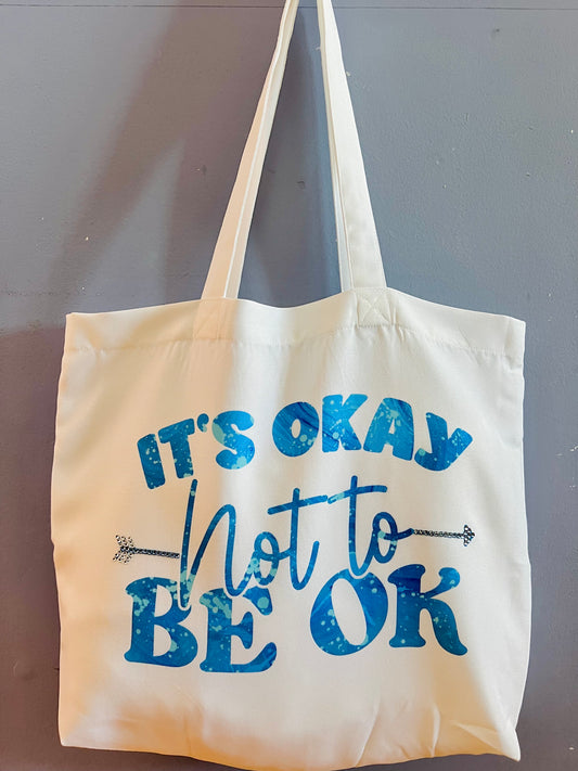 It’s Okay Not To be Ok Tote Bag